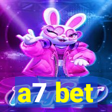 a7 bet